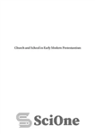 دانلود کتاب Church and School in Early Modern Protestantism: Studies in Honor of Richard A. Muller on the Maturation of...