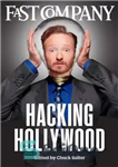دانلود کتاب Hacking Hollywood: The Creative Geniuses Behind Homeland, Girls, Mad Men, The Sopranos, Lost, and More – هک هالیوود:...
