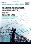 دانلود کتاب Counter-Terrorism, Human Rights and the Rule of Law: Crossing Legal Boundaries in Defence of the State – مبارزه...