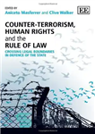 دانلود کتاب Counter-Terrorism, Human Rights and the Rule of Law: Crossing Legal Boundaries in Defence State مبارزه... 