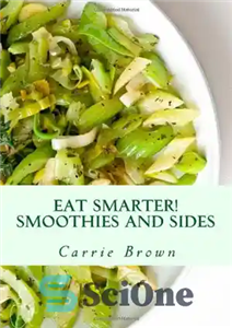 دانلود کتاب Eat Smarter Smoothies and Sides باهوش تر بخور اسموتی ساید 