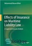 دانلود کتاب Effects of Insurance on Maritime Liability Law: A Legal and Economic Analysis تأثیرات بیمه بر حقوق مسئولیت... 