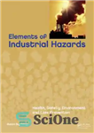 دانلود کتاب Elements of Industrial Hazards: Health, Safety, Environment and Loss Prevention – عناصر خطرات صنعتی: بهداشت، ایمنی، محیط زیست...