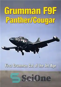دانلود کتاب Grumman F9f Panther/Cougar: First Grumman Cat of the Jet Age – Grumman F9F Panther/Cougar: First Grumman Cat of...