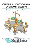 دانلود کتاب Cultural Factors in Systems Design: Decision Making and Action – عوامل فرهنگی در طراحی سیستم ها: تصمیم گیری...