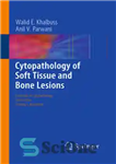 دانلود کتاب Cytopathology of Soft Tissue and Bone Lesions – سیتوپاتولوژی ضایعات بافت نرم و استخوان
