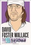 دانلود کتاب David Foster Wallace: The Last Interview: and Other Conversations – دیوید فاستر والاس: آخرین مصاحبه: و گفتگوهای دیگر