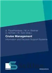 دانلود کتاب Cruise Management: Information and Decision Support Systems – مدیریت کروز: اطلاعات و سیستم های پشتیبانی تصمیم