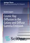 دانلود کتاب Cosmic Ray Diffusion in the Galaxy and Diffuse Gamma Emission – انتشار پرتوهای کیهانی در کهکشان و انتشار...