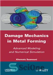 دانلود کتاب Damage Mechanics in Metal Forming – آسیب مکانیک در شکل گیری فلز