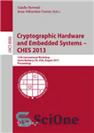 دانلود کتاب Cryptographic Hardware and Embedded Systems – CHES 2013: 15th International Workshop, Santa Barbara, CA, USA, August 20-23, 2013....