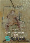 دانلود کتاب Contemporary Legal Philosophising: Schmitt, Kelsen, Lukícs, Hart, Law and Literature, with MarxismÖs Dark Legacy in Central Europe... 