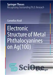 دانلود کتاب Electronic Structure of Metal Phthalocyanines on Ag(100) – ساختار الکترونیکی فتالوسیانین های فلزی بر روی نقره (100)