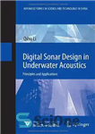 دانلود کتاب Digital Sonar Design in Underwater Acoustics: Principles and Applications – طراحی دیجیتال سونار در آکوستیک زیر آب: اصول...