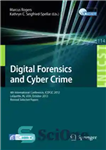 دانلود کتاب Digital Forensics and Cyber Crime: 4th International Conference, ICDF2C 2012, Lafayette, IN, USA, October 25-26, 2012, Revised Selected...
