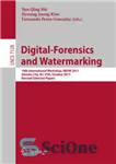 دانلود کتاب Digital Forensics and Watermarking: 10th International Workshop, IWDW 2011, Atlantic City, NY, October 23-26, 2011, Revised Selected Papers...