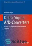 دانلود کتاب Delta-Sigma A/D-Converters: Practical Design for Communication Systems مبدل های دلتا سیگما: طراحی عملی برای سیستم 