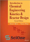 دانلود کتاب Introduction to Chemical Engineering Kinetics and Reactor Design – مقدمه ای بر سینتیک مهندسی شیمی و طراحی راکتور