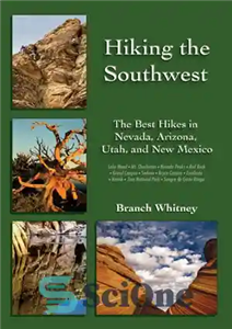 دانلود کتاب Hiking the Southwest: The Best Hikes in Nevada, Arizona, Utah, and New Mexico – پیاده روی در جنوب...