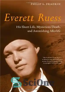 دانلود کتاب Everett Ruess: His Short Life, Mysterious Death, and Astonishing Afterlife – اورت راس: زندگی کوتاه، مرگ مرموز و...