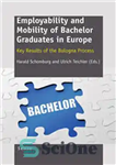 دانلود کتاب Employability and Mobility of Bachelor Graduates in Europe: Key Results of the Bologna Process – اشتغال و تحرک...