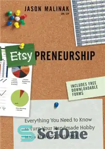 دانلود کتاب Etsy-preneurship: Everything You Need to Know to Turn Your Handmade Hobby into a Thriving Business – Etsy-preneurship: هر...