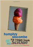 دانلود کتاب Humphry Slocombe Ice Cream Book – کتاب بستنی Humphry Slocombe