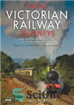 دانلود کتاب Great Victorian Railway Journeys: How Modern Britain Was Built by Victorian Steam Power – سفرهای بزرگ راه آهن...