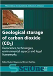 دانلود کتاب Geological storage of carbon dioxide (CO2): Geoscience, technologies, environmental aspects and legal frameworks ذخیره سازی زمین شناسی... 