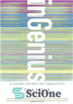 دانلود کتاب inGenius: A Crash Course on Creativity – inGenius: A Crash Cours on Creativity
