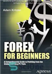 دانلود کتاب Forex for Beginners: A Comprehensive Guide to Profiting from the Global Currency Markets – فارکس برای مبتدیان: یک...