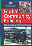 دانلود کتاب Global Community Policing: Problems and Challenges – پلیس جهانی جامعه: مشکلات و چالش ها