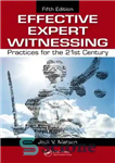 دانلود کتاب Effective Expert Witnessing, Fifth Edition: Practices for the 21st Century – شاهد کارشناس مؤثر ، چاپ پنجم: شیوه...