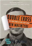 دانلود کتاب Double Cross: The True Story of the D-Day Spies – Double Cross: The True Story of the D-Day...