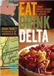 دانلود کتاب Eat Drink Delta: A Hungry Traveler’s Journey through the Soul of South سفر... 