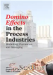 دانلود کتاب Domino Effects in the Process Industries. Modelling, Prevention and Managing – اثرات دومینو در صنایع فرآیند. مدل سازی...