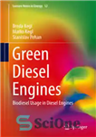 دانلود کتاب Green Diesel Engines: Biodiesel Usage in Diesel Engines – موتورهای دیزلی سبز: استفاده از بیودیزل در موتورهای دیزلی