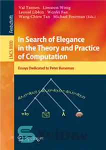 دانلود کتاب In Search of Elegance in the Theory and Practice of Computation: Essays Dedicated to Peter Buneman – در...