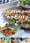 دانلود کتاب Easy Recipes for Summer Cooking: A short collection of receipes from Donal Skehan, Sheila Kiely and Rosanne Hewitt-Cromwell...