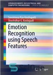 دانلود کتاب Emotion Recognition using Speech Features – تشخیص احساسات با استفاده از ویژگی های گفتار