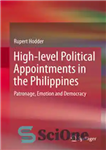 دانلود کتاب High-level Political Appointments in the Philippines: Patronage, Emotion and Democracy – انتصابات سیاسی در سطح بالا در فیلیپین:...