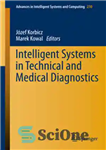 دانلود کتاب Intelligent Systems in Technical and Medical Diagnostics – سیستم های هوشمند در تشخیص فنی و پزشکی