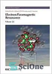 دانلود کتاب Electron Paramagnetic Resonance Volume 22 – رزونانس پارامغناطیس الکترون جلد 22