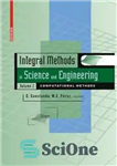 دانلود کتاب Integral Methods in Science and Engineering, Volume 2: Computational Aspects – روش های انتگرالی در علوم و مهندسی،...