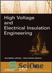 دانلود کتاب High Voltage and Electrical Insulation Engineering – مهندسی ولتاژ بالا و عایق الکتریکی