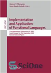 دانلود کتاب Implementation and Application of Functional Languages: 21st International Symposium, IFL 2009, South Orange, NJ, USA, September 23-25, 2009,...