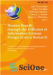 دانلود کتاب Human Benefit through the Diffusion of Information Systems Design Science Research: IFIP WG 8.2/8.6 International Working Conference, Perth,...