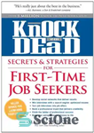 دانلود کتاب Knock ’em Dead Secrets Strategies for First-Time Job Seekers آنها را مرده کن رازها... 