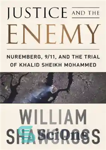 دانلود کتاب Justice and the Enemy: Nuremberg, 9/11, and the Trial of Khalid Sheikh Mohammed – عدالت و دشمن: نورنبرگ،...