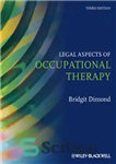 دانلود کتاب Legal Aspects of Occupational Therapy, Third Edition – جنبه های قانونی کاردرمانی ، چاپ سوم